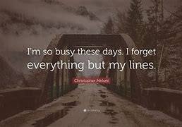Image result for I'm so Busy Quotes