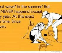 Image result for Summer Heat Funny Memes
