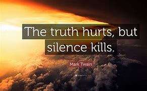 Image result for Quotes About the Truth Hurts
