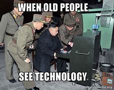 Image result for Old People Technology Meme