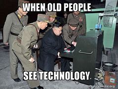Image result for Technology Is Hard for Old People Meme