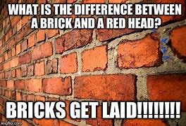 Image result for Laying a Brick Meme