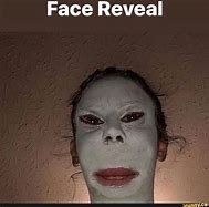 Image result for Face Reveal Fail Meme