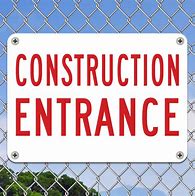 Image result for Construction Entrance Sign