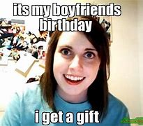 Image result for Funny Boyfriend Birthday Memes
