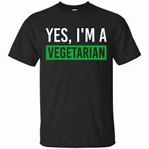Image result for Vegetarian T-Shirt