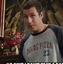 Image result for Adan Sandler Meme