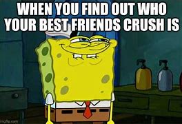 Image result for Funny Memes About Crush