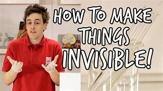 Image result for Things That Turn Invisible