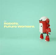 Image result for Robot Worker