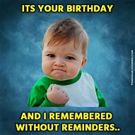 Image result for Your Old Birthday Meme