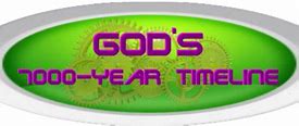 Image result for God's 7000 Year Plan