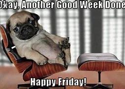 Image result for Friday Work Week Quotes