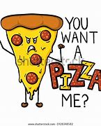 Image result for Want Pizza Meme