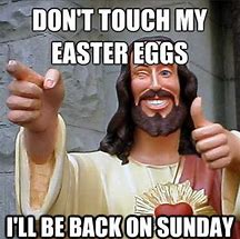 Image result for Funny Easter Memes Price of Eggs