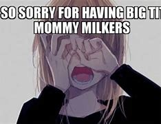 Image result for Mama Milky Meme
