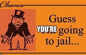 Image result for Going to Jail Meme