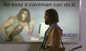 Image result for GEICO Caveman Commercial