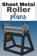 Image result for Homemade Sheet Metal Roller Plans