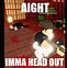 Image result for Aight Ima Head Out Template