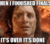 Image result for Feeling After the Finals Memes