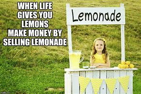 Image result for Lemonade Meme