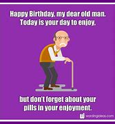 Image result for Crazy Old Man Happy Birthday