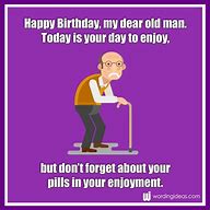 Image result for Happy Birthday Old Man Funny