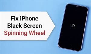 Image result for Why Has My iPhone 6 Screen Gone Blank Wheel Keeps Spinning