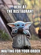 Image result for Ordering in Restaurant Meme