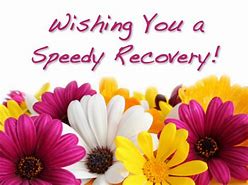 Image result for I Wish You a Speedy Recovery