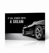 Image result for Dream Car Quotes