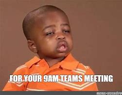 Image result for No Meeting Meme