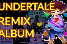 Image result for Undertale Songs but Remixed