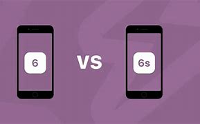 Image result for What is the difference between 6 and 6s%3F