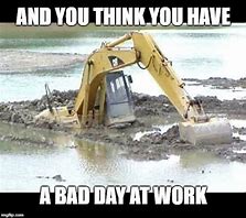 Image result for Bad Work Day Meme