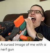 Image result for Meme Cursed Nerf