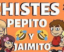 Image result for Chistes De Pepito Y Jaimito