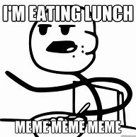 Image result for Lunch Meme Work Funny