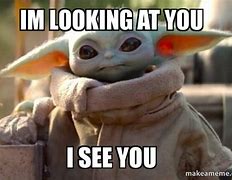 Image result for I'm Looking for You Meme
