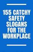 Image result for Catchy Safety Slogans for the Workplace