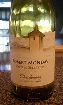 Image result for Robert Mondavi Chardonnay Private Selection