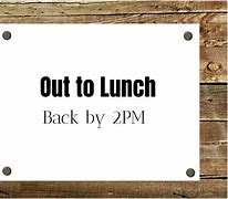 Image result for Out to Lunch Sign Template