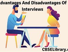 Image result for Interview Advantages and Disadvantages