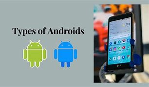 Image result for Different Types of Android Phones