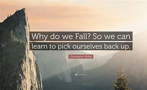 Image result for Why We Fall Motivational