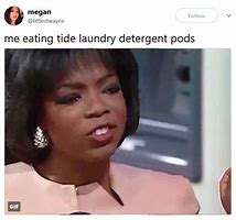Image result for Tide Pods Eating Meme