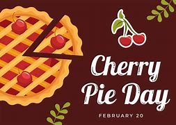 Image result for National Cherry Pie Day Meme