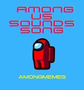 Image result for Among Us Même Song