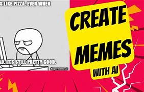 Image result for Create Your Own Meme